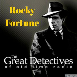 The Great Detectives Present Rocky Fortune (Old Time Radio)