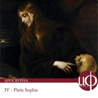 Apocrypha - Pistis Sophia - quarta puntata
