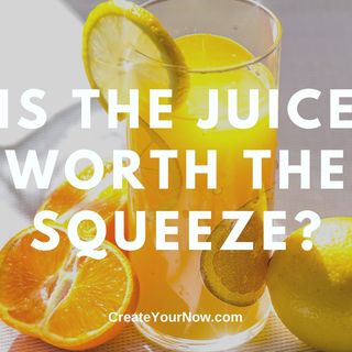 2069 Is the Juice Worth the Squeeze?