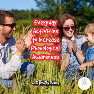 Everyday Activities to Increase Phonological Awareness