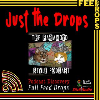 Feed Drop: The Paranoid Style Podcast