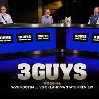Three Guys Before The Game - Oklahoma State Preview (Episode 420)