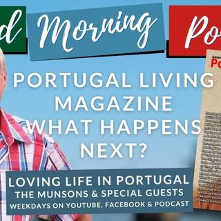 Portugal Living Magazine - What Happens Next? | Bruce Joffe on Good Morning Portugal!