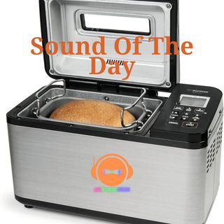 Sound Of The Day: Bread Machine Zojirushi BB-PDC20BA