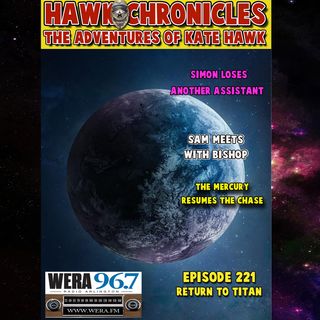 Episode 221Hawk Chronicles "Return to Titan"