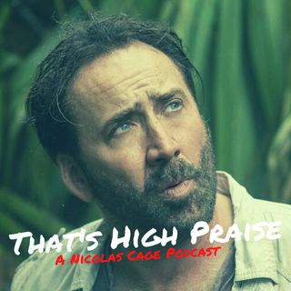 Primal (2019) | That's High Praise: A Nicolas Cage Podcast