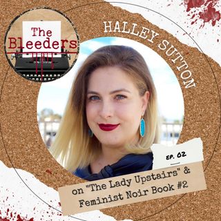 Halley Sutton on “The Lady Upstairs” & Feminist Noir Book #2