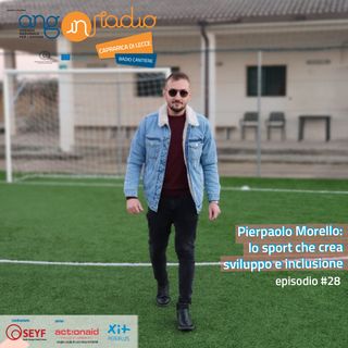 Puglia - Radio Cantiere - #28 Pierpaolo Morello lo sport che crea sviluppo e inclusione