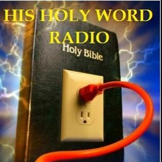 HIS HOLY WORD RADIO #1