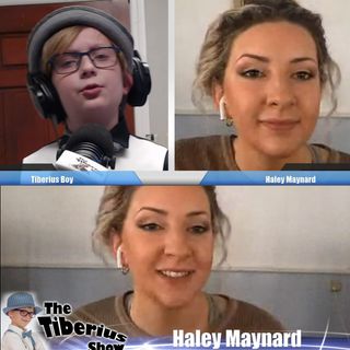 The Tiberius Show EP 160 Haley Maynard