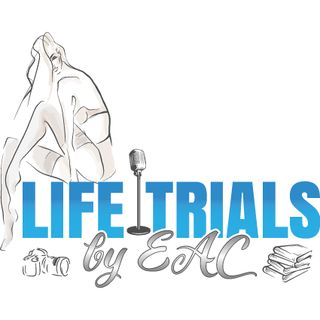 Life Trials by EAC