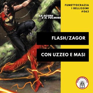 [#063] Flash/Zagor con Mauro Uzzeo e Giovanni Masi