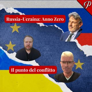 Russia-Ucraina: Anno Zero. Il punto del conflitto (con PARABELLUM, GASTONE BRECCIA e VITTORIO EMANUELE PARSI)