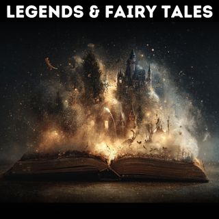Legends & Fairy Tales