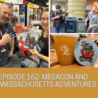 Ep 162: News, Massachusetts, and Megacon!