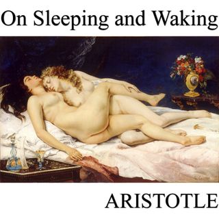 On Sleeping and Waking by Aristotle