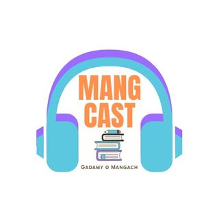 Mangcast- Gadamy o mangach