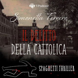 Simonetta Ferrero: Il Delitto Della Cattolica