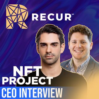 339. Recur NFT Project CEO interview | Branded NFT Fan Experiences