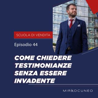 #44 Come chiedere testimonianze senza essere invadente