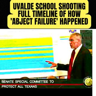 Uvalde School Shooting: Full timeline of how 'abject failure' happened HEARTBREAKING