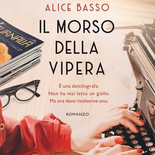 Alice Basso "Il morso della vipera"