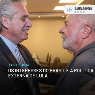 Editorial: Os interesses do Brasil e a política externa de Lula