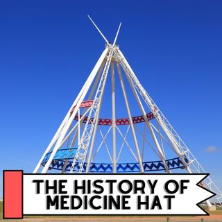 The History Of Medicine Hat