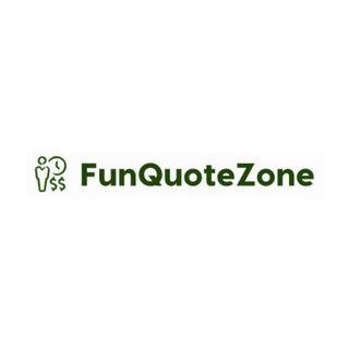 FUN QUOTE ZONE