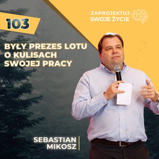 Sebastian Mikosz-5 kroków do objęcia stanowiska prezesa linii lotniczych