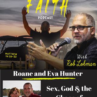 Sex, God and the Chaos of Betrayal with Roane and Eva Hunter