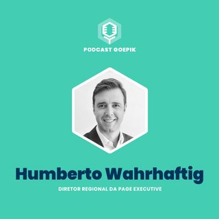 10. Humberto Wahrhaftig [Page Executive]: Pessoas e Transformação Digital