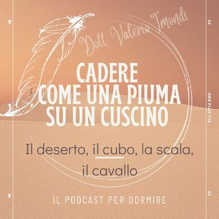 Episodio 6 - Il Deserto, Il Cubo, Il Cavallo, La Scala