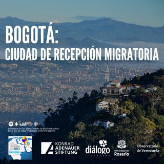 Bogotá: Ciudad de recepción migratoria