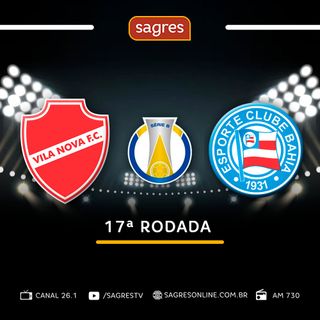 Brasileirão Série B - 17ª rodada - Vila Nova 1x1 Bahia, com Paulo Massad