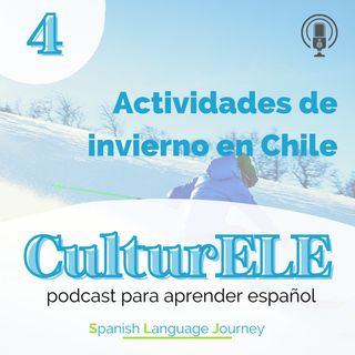 EP4 Actividades de invierno en Chile