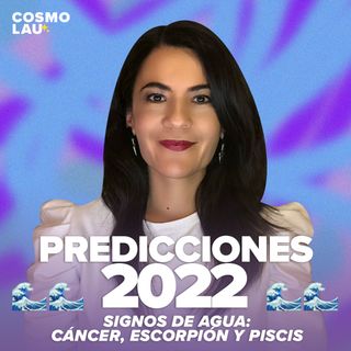 Predicciones 2022:  ♋️Cáncer, ♏️Escorpión y ♓️Piscis