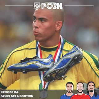 Episode 154: Spurs Get a Booting 🥾