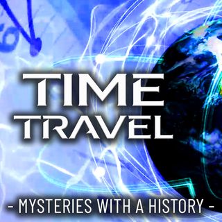 TIME TRAVEL - Mysteries with a History
