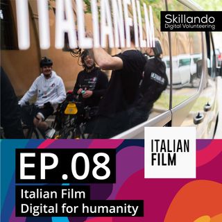 Ep.8 - Italian Film | Digital for Humanity