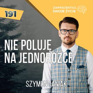 Szymon Janiak nie poluje na jednorożce - Czysta3.vc