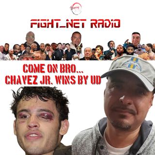 12/21/21 #Boxing News/Results & Chavez Jr.... Oh My!