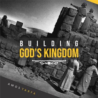 Building God's Kingdom