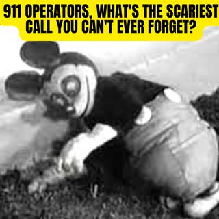 911 Operators, What's the Scariest Call You Can't Ever Forget?