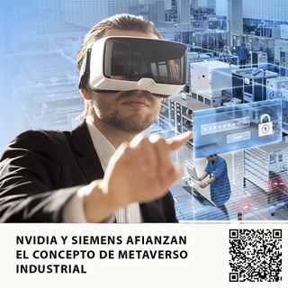 NVIDIA Y SIEMENS AFIANZAN EL CONCEPTO DE METAVERSO INDUSTRIAL