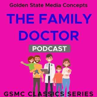 The Fire Alarm and Bison Pete's Revenge | GSMC Classics: The Family Doctor