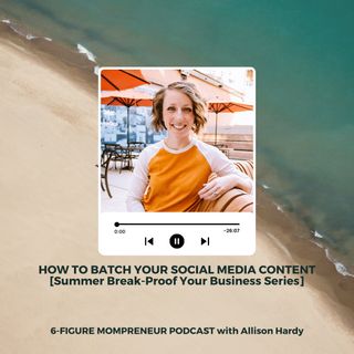 How to batch your social media content [Summer Break-Proof Your Business]