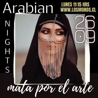 Mata por el Arte - S1 - Episodio 28. Especial: Arabian Nights