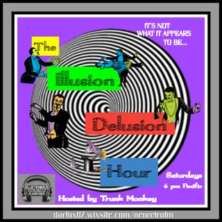 Trunk Monkey's THE ILLUSION DELUSION HOUR Ep 3 pt 1 12-18-21