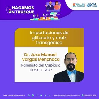 Episodio 404. Importaciones de glifosato y maíz transgénico